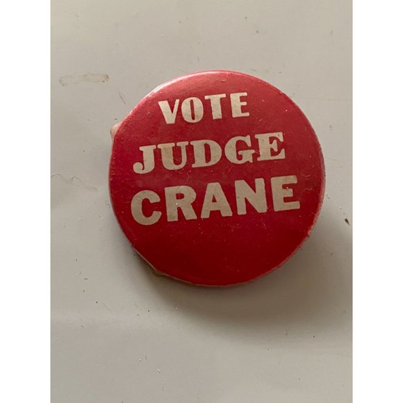 Vintage VOTE JUDGE CRANE Election Pinback Pin Button - Picture 1 of 3